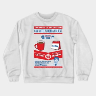 Coffee VS Monday Crewneck Sweatshirt